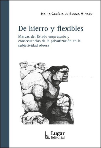 De Hierro Y Flexibles