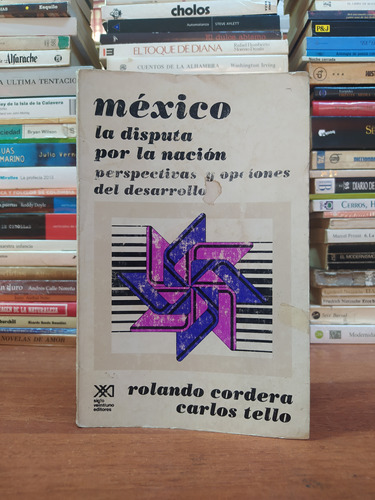 México La Disputa Por La Nación - Rolando Cordera