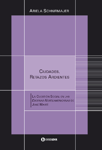 Ciudades, Retazos Ardientes - Ariela Schinrmajer