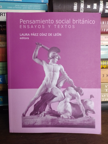 Pensamiento Social Británico: Ensayos Y Textos 