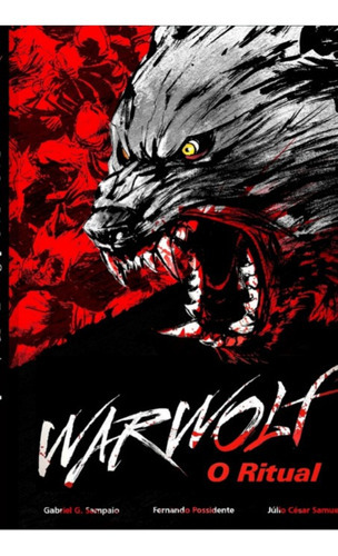 Warwolf: O Ritual, De Gabriel G. Sampaio. Série Não Aplicável, Vol. 1. Editora Clube De Autores, Capa Mole, Edição 1 Em Português, 2014