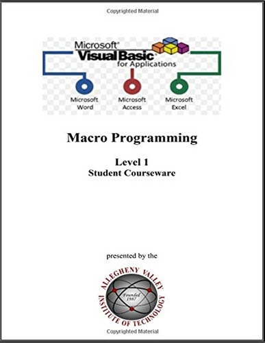 Visual Basic For Applications (vba) Level 1: Macro Programmi