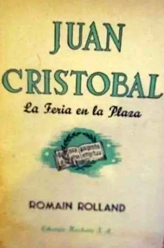 La Feria En La Plaza- Juan Cristobal  Romain Rolland Usado º