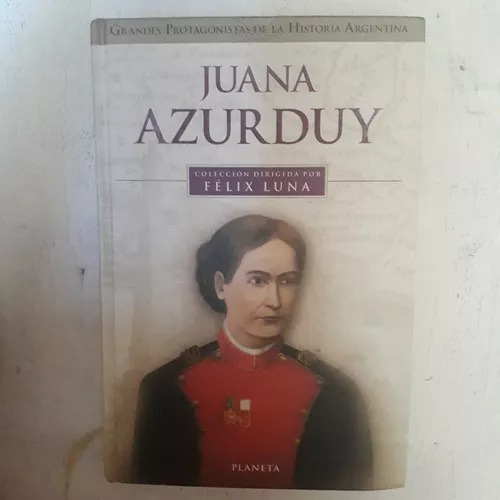 Juana Azurduy (tapa Dura) Felix Luna