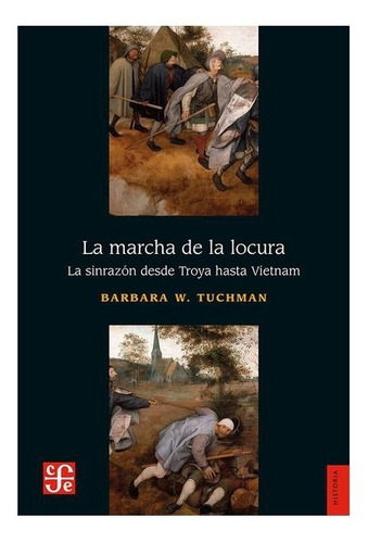 Libro: La Marcha De La Locura. | Barbara W. Tuchman