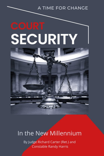 Libro: Court Security In The New Millennium: A Time For