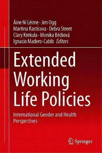 Extended Working Life Policies : International Gender And Health Perspectives, De Aine Ni Leime. Editorial Springer Nature Switzerland Ag, Tapa Dura En Inglés