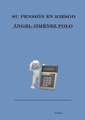 Libro Su Pensiã³n En Riesgo - Jimã©nez Polo, Ãngel