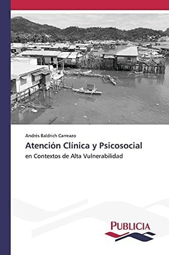 Libro: Atención Clínica Y Psicosocial: Contextos Alta&..