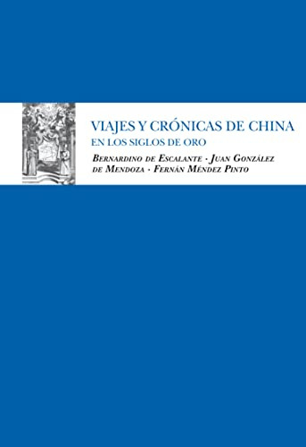 Libro Viajes Y Cronicas De China De Escalante Bernardino Blu
