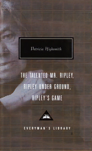 The Talented Mr Ripley / Ripley Under Ground / Ripley's Game, De Patricia Highsmith. Editorial Random House Usa Inc, Tapa Dura En Inglés