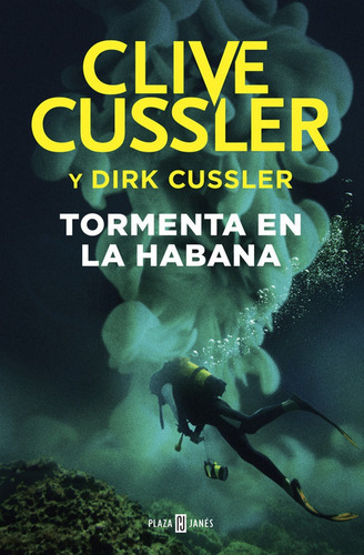Tormenta en La Habana (Dirk Pitt 23), de CUSSLER, CLIVE. Editorial Plaza & Janes, tapa blanda en español