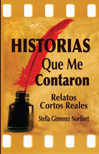 Libro Historias Que Me Contaron Relatos Reales Breves (span