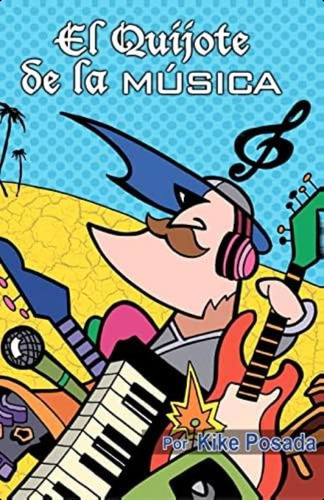 Libro:  El Quijote De La Música (spanish Edition)