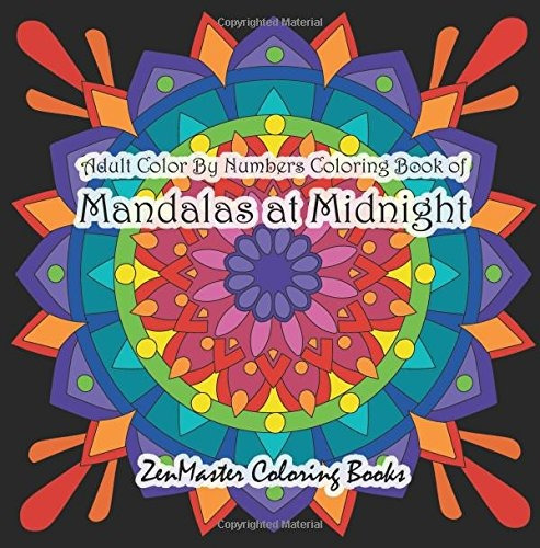 Adult Color By Numbers Coloring Book Of Mandalas At Midnight