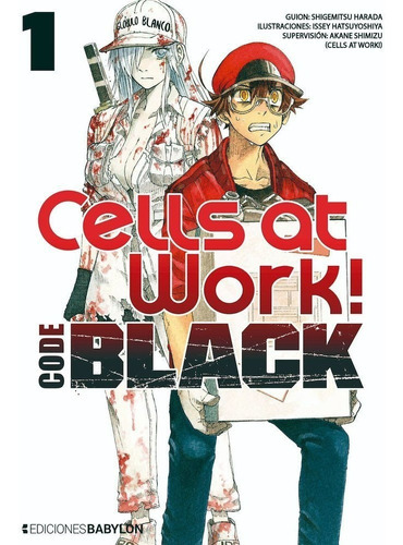 Cells At Work Code Black: Na, De Akane Shimizu. Serie Cells At Work Code Black, Vol. 1. Editorial Babylon, Tapa Blanda, Edición Fisico En Español, 2021