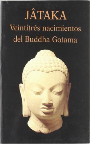 Jataka . 23 Nacimientos Del Buddha Gotama, De X.x.. Editorial Miraguano, Tapa Blanda En Español, 1900