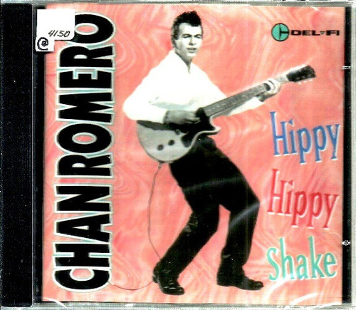 Cd / Chan Romero = Hippy Hippy Shake - 15 Sucessos (lacrado)
