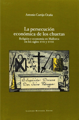 Persecucion Economica De Los Chuetas,la - Cortijo Ocaña,...