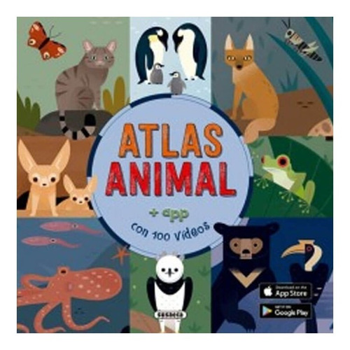 Atlas De Animales + App Con 100 Videos (tapa Dura)