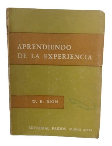 Aprendiendo De La Experiencia - W. R. Bion