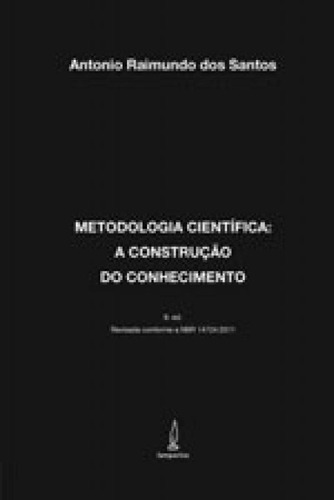 Metodologia Científica: A Construção Do Conhecimento, De Santos, Antonio Raimundo Dos. Editora Lamparina, Capa Mole, Edição 8ª Edição - 2016 Em Português