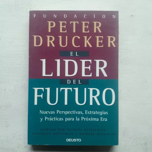 El Lider Del Futuro  Fundacion Peter Drucker