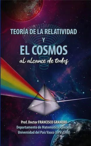 Teoria De La Relatividad Y El Cosmos -al Alcance De Todos-