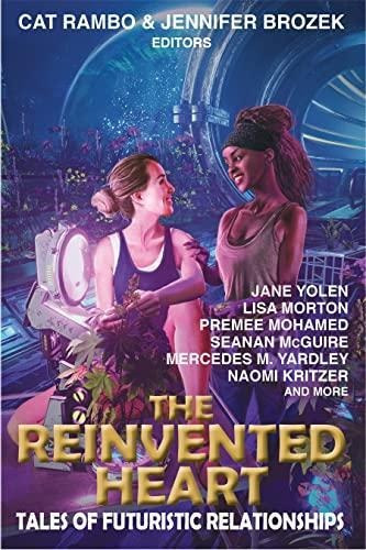 The Reinvented Heart: Tales Of Futuristic Relationships (lib