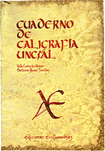 Cuaderno De Caligrafia (uncial), De Camacho Matute, Maria Del Valle. Editorial Ediciones Emilianenses, Tapa Blanda En Español