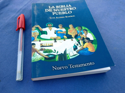 La Biblia De Nuestro Pueblo Nuevo Testamento Luis A. Schokel