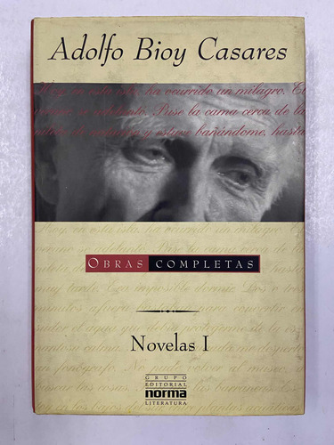 Obras Completas Novelas I - Adolfo Bioy Casares