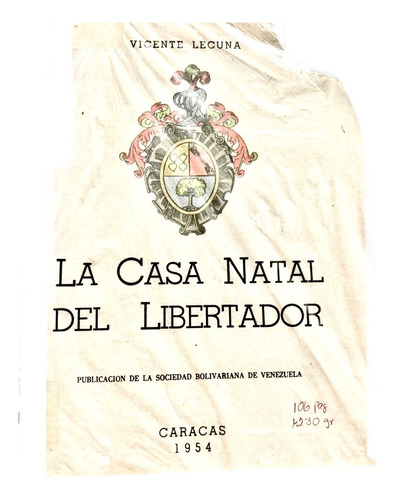 La Casa Natal Del Libertador Vicente Lecuna 1954