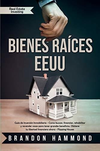 Bienes Raices - Eeuu Guia De Inversion Inmobiliaria, De Hammond, Bran. Editorial Create Your Reality En Español