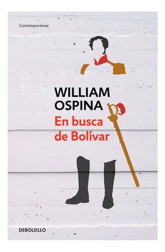 En Busca De Bolivar / William Ospina