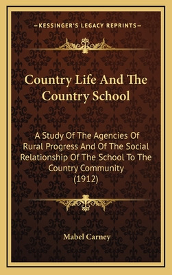 Libro Country Life And The Country School: A Study Of The...