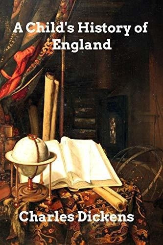 A Childs History Of England - Dickens, Charles, De Dickens, Char. Editorial Blurb En Inglés