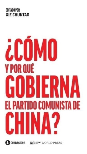 Como Y Por Que Gobierna El Partido Comunista De China?