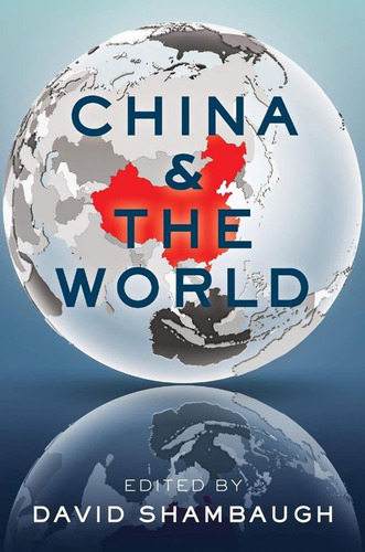 China And The World - Shambaugh David