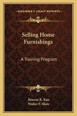 Libro Selling Home Furnishings: A Training Program - Rau,...