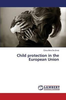Libro Child Protection In The European Union - De Smet Cr...