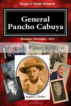 Comprar General Pancho Cabuya: Desmitificacion:  Todos, Menos Uno .