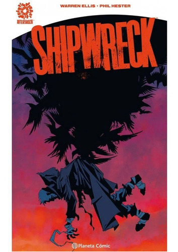 Shipwreck, De Warren Ellis. Editorial Planeta Comics Colombia En Español
