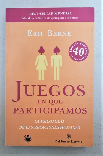 Juegos En Que Participamos - Eric Berne (Usado)