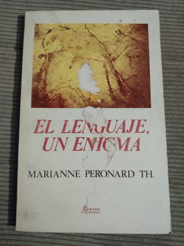 El Lenguaje, Un Enigma, Marianne Peronard Th. Libro Usado