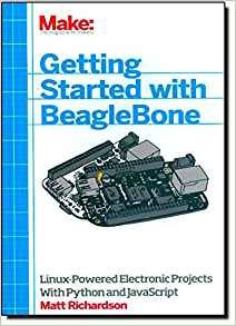 Getting Started With Beaglebone Linuxpowered Electronic Proj