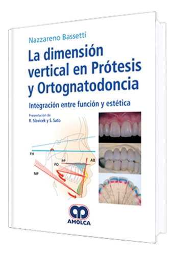 La Dimensión Vertical En Prótesis Y Ortognatodoncia.