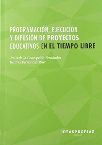 Programacion Ejecucion Y Difusion De Proyectos Educativos En