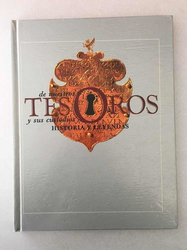 De Nuestros Tesoros Y Sus Custodios. Historia Y Leyendas. Se