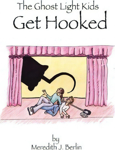 The Ghost Light Kids Get Hooked, De Meredith J Berlin. Editorial Createspace Independent Publishing Platform, Tapa Blanda En Inglés